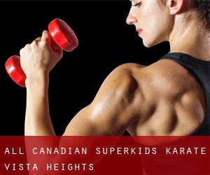 All Canadian Superkids Karate (Vista Heights)