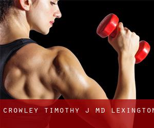 Crowley Timothy J MD (Lexington)