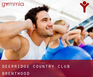 Deerridge Country Club (Brentwood)