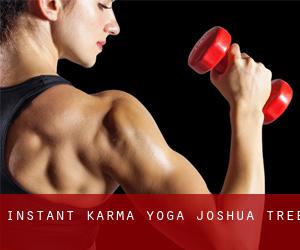 Instant Karma Yoga (Joshua Tree)